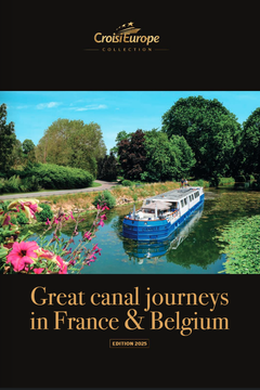 Great canal journeys in France & Belgium E D I T I O N 202 5