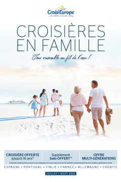 CROISIÈRES ENTousFAMILLE ensemble au fil de l’eau ! CROISIÈRE OFFERTE Supplément OFFRE jusqu’à 16 ans(1) Solo OFFERT(2) MULTI-GÉNÉRATIONS (1) Offre limitée à 2 enfants par cabine occupée par au moins 1 adulte payant. Hors vol, taxes, transferts et excursions. RÉF. DHD_FAMPP : remise de 30 % jusqu’à 16 ans. (2) Pour les adultes voyageant seuls avec 2 enfants. E S PA G N E • P O RT U G A L • I TA L I E • F R A N C E • A L L E M A G N E • C R O AT I E JUILLET / AOÛT 2025