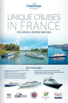 UNIQUE CRUISES IN FRANCE ON CANALS, RIVERS AND SEA KEY FEATURES •E urope’s largest river cruise line with 55 ships, •S uperb French cuisine with an international flair of which 25 are in France •A ward winning range of best river cruise line itineraries •L argest choice of river cruise destinations •L arge choice of excursion packages •S tandard and Premium ships available •L argest choice of duration (3 to 8 days) •D rinks included with meals and at the bar